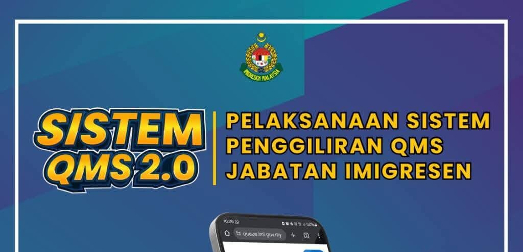 மலேசிய குடிநுழைவுத் துறை சேவைகள் மேலும் எளிமை : QMS 2.0 மற்றும் JIM eQ அறிமுகம்