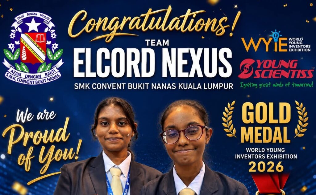 உலக இளம் கண்டுபிடிப்பாளர் கண்காட்சியில் தங்கப் பதக்கம் வென்ற SMK கான்வென்ட் புக்கிட் நானாஸ் மாணவிகள்